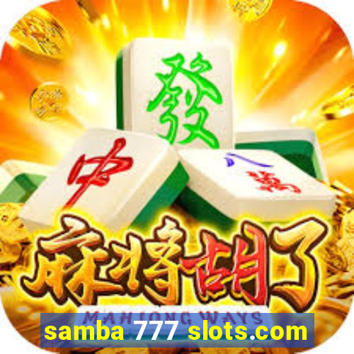 samba 777 slots.com