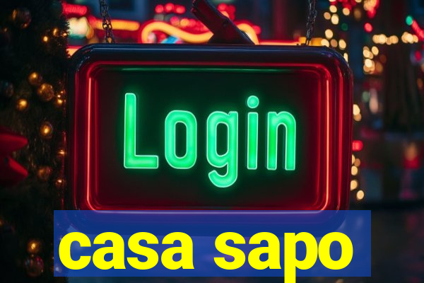 casa sapo