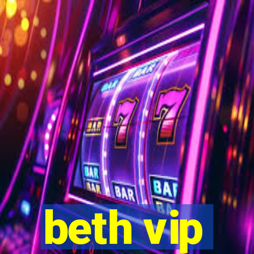 beth vip