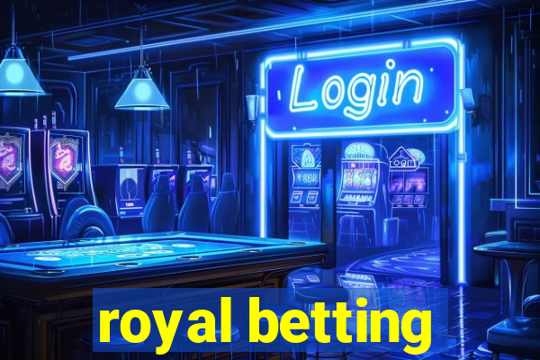 royal betting