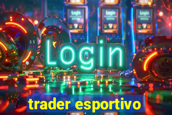 trader esportivo