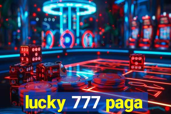 lucky 777 paga