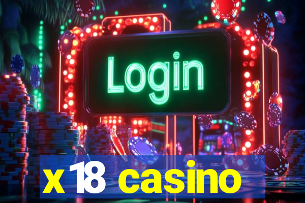 x18 casino