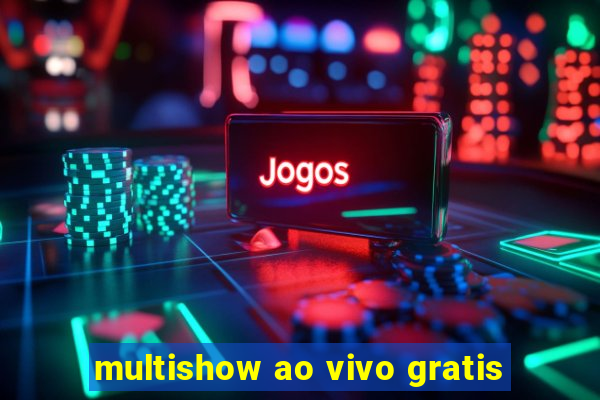 multishow ao vivo gratis