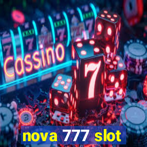 nova 777 slot