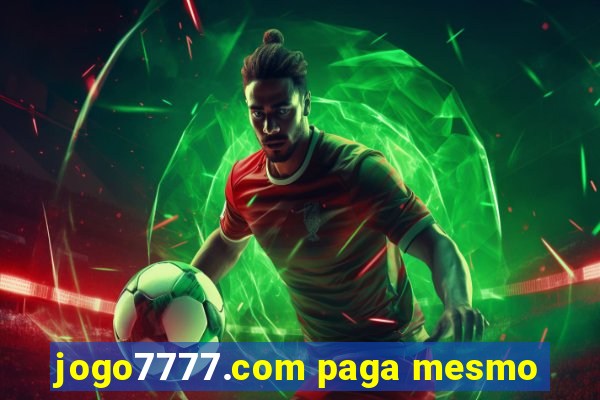 jogo7777.com paga mesmo