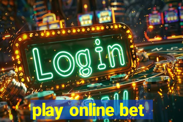 play online bet