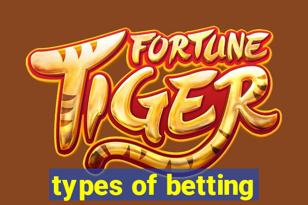 types of betting