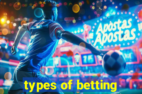 types of betting