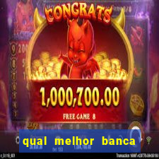 qual melhor banca para jogar fortune tiger