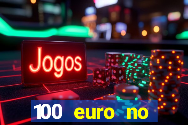 100 euro no deposit casino bonus