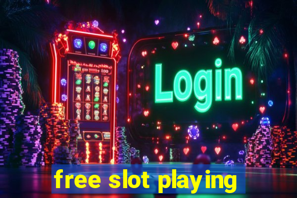 free slot playing