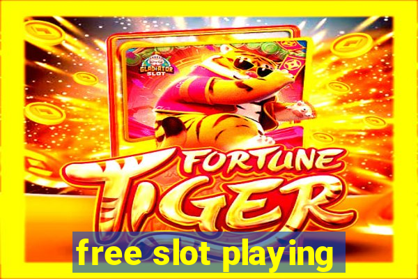 free slot playing