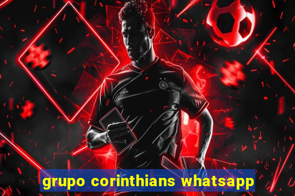 grupo corinthians whatsapp