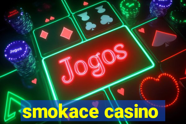 smokace casino