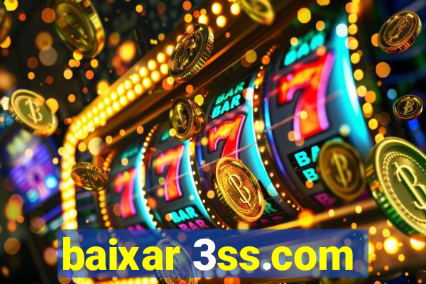 baixar 3ss.com