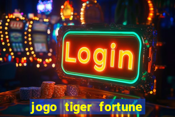 jogo tiger fortune paga mesmo