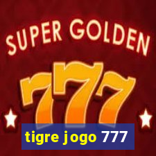 tigre jogo 777