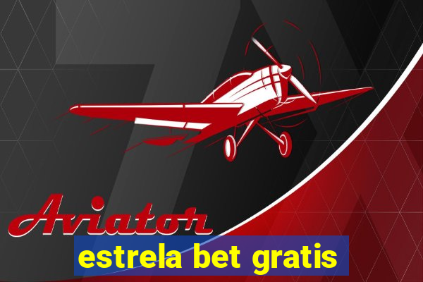 estrela bet gratis