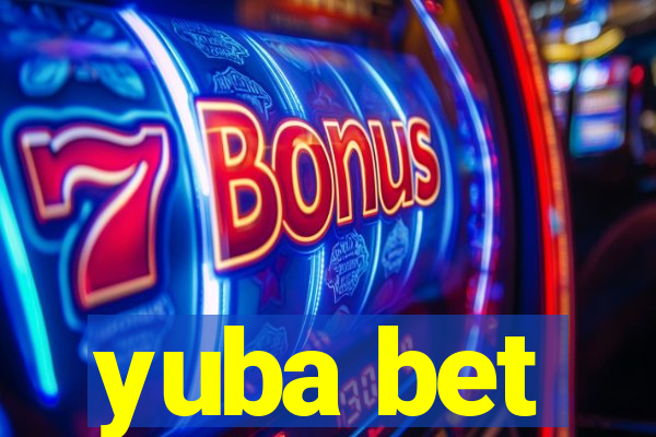 yuba bet