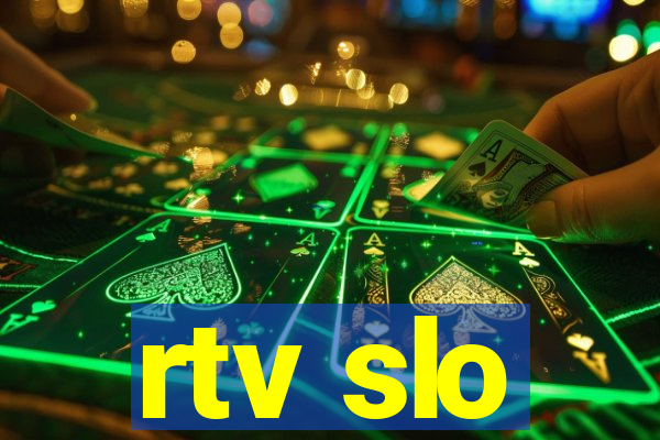 rtv slo