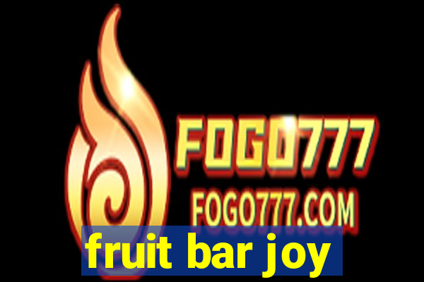 fruit bar joy