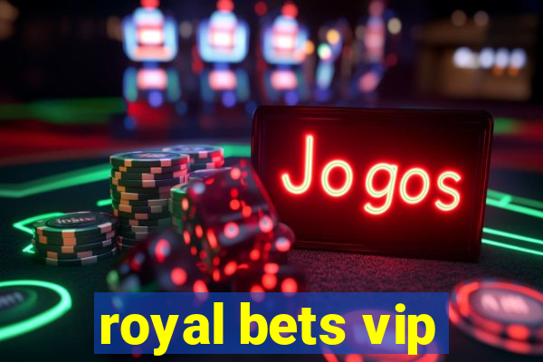 royal bets vip