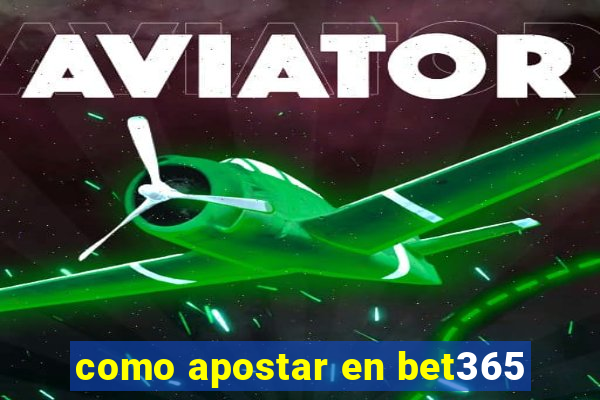 como apostar en bet365