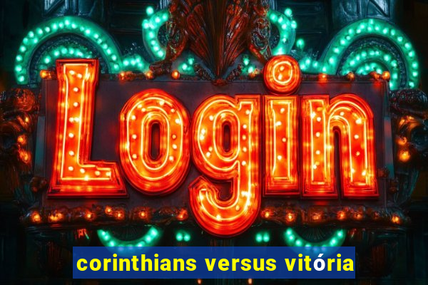 corinthians versus vitória