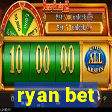 ryan bet