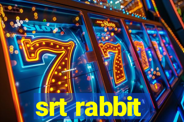 srt rabbit