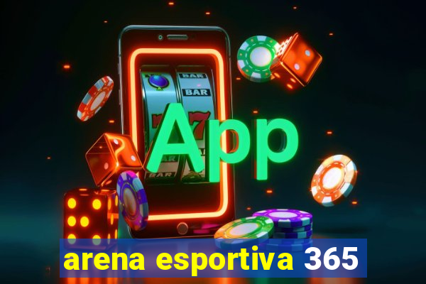 arena esportiva 365