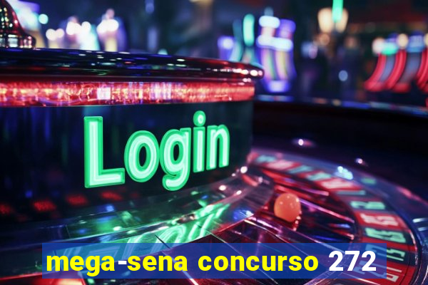 mega-sena concurso 272