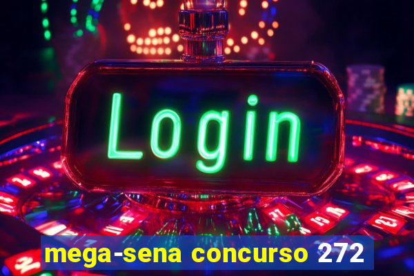 mega-sena concurso 272