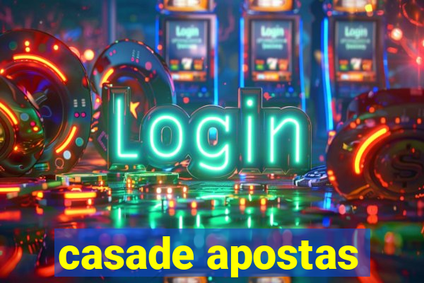 casade apostas