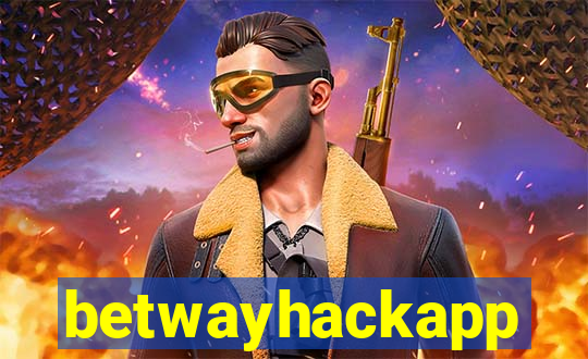 betwayhackapp