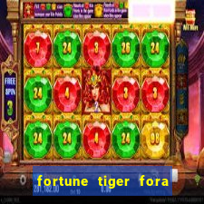 fortune tiger fora do ar