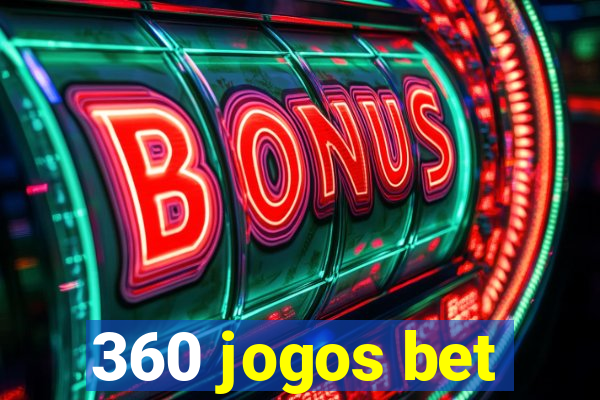 360 jogos bet