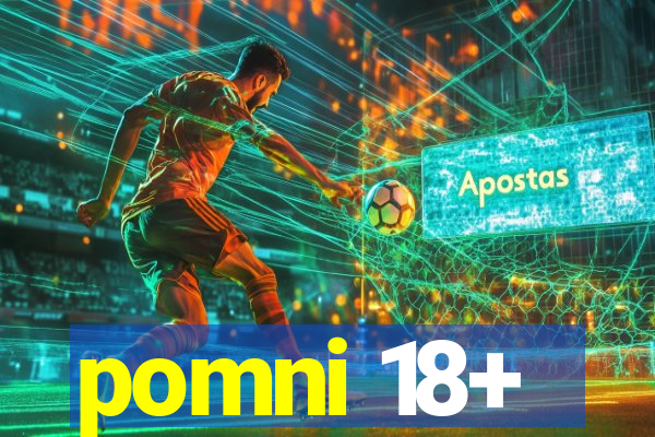 pomni 18+