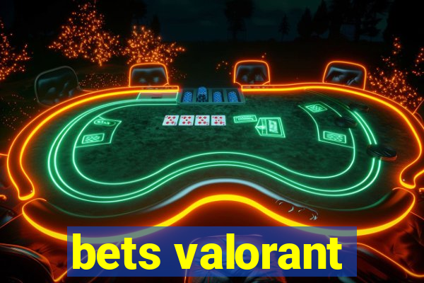 bets valorant