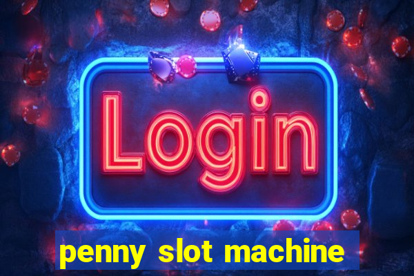 penny slot machine