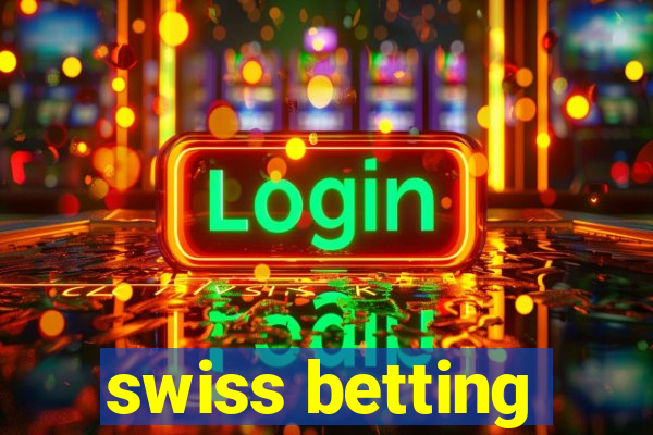 swiss betting