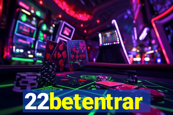 22betentrar