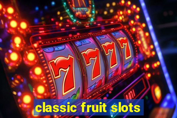 classic fruit slots