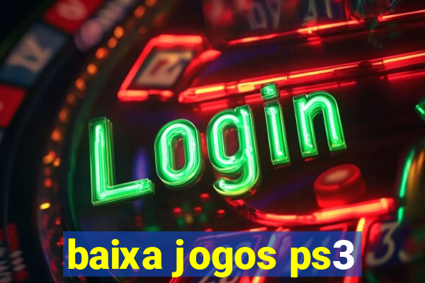 baixa jogos ps3