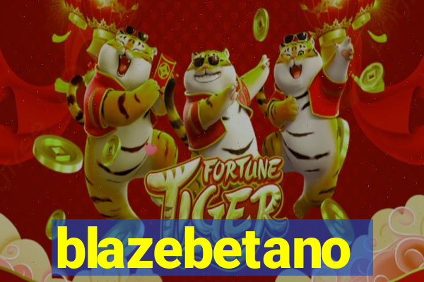 blazebetano