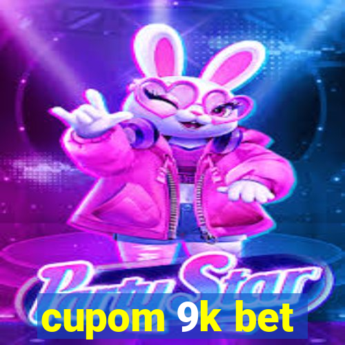 cupom 9k bet