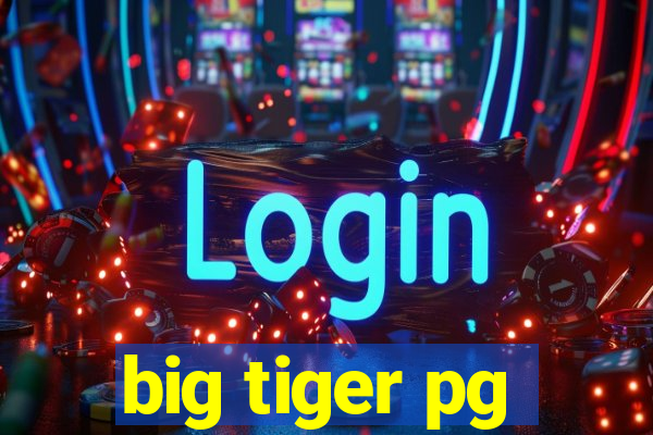 big tiger pg