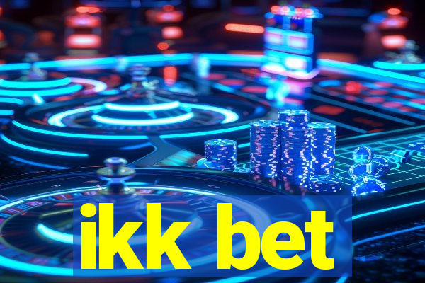 ikk bet