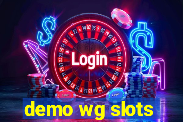 demo wg slots